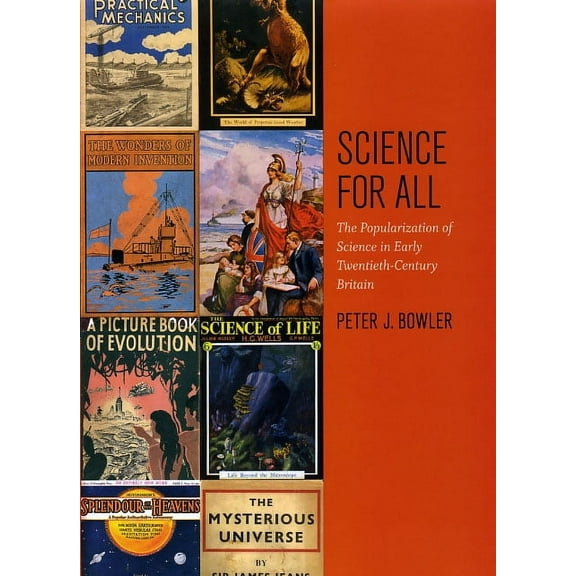 Science for All : The Popularization of Science in Early Twentieth-Century Britain (Hardcover)