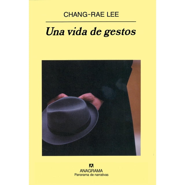 Libro Una Vida De Gestos Tapa Blanda, Autor Chang-rae Lee, Editorial Anagrama