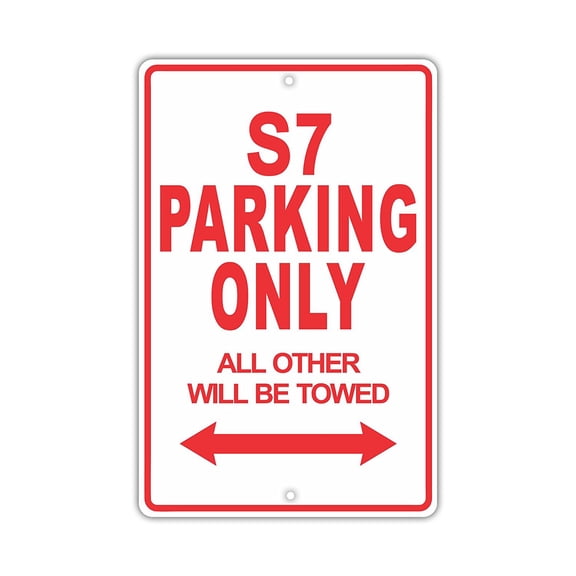 S7 Parking Only All Others Will Be Towed Ridiculous Funny Novelty Garage Aluminum Sign 8"x12" Plate