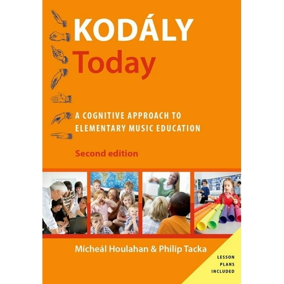 Kodaly Today Handbook Kodaly Today, 2nd edition: A Cognitive Approach to Elementary Music Education (Revised), (Paperback)