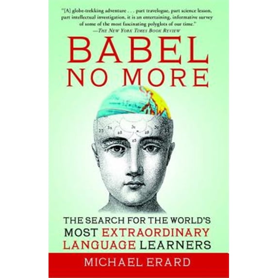 Pre-Owned Babel No More: The Search for the World's Most Extraordinary Language Learners (Paperback) 1451628269 9781451628265