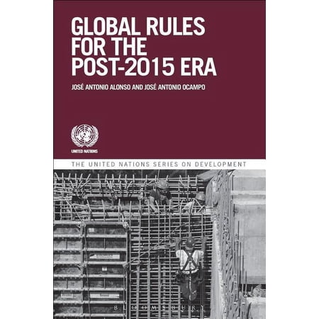 The United Nations Development Global Governance and Rules for the Post-2015 Era: Addressing Emerging Issues in the Global Environment (Hardcover)