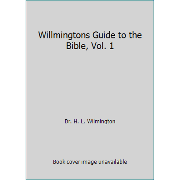 Pre-Owned Willmingtons Guide to the Bible, Vol. 1 by Dr. H. L. Wilmington (Paperback), English