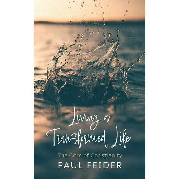 Living a Transformed Life, (Paperback)