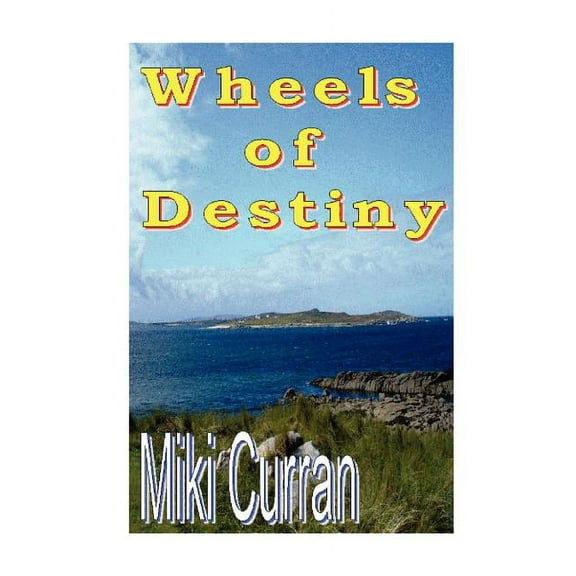 Wheels of Destiny, (Paperback)