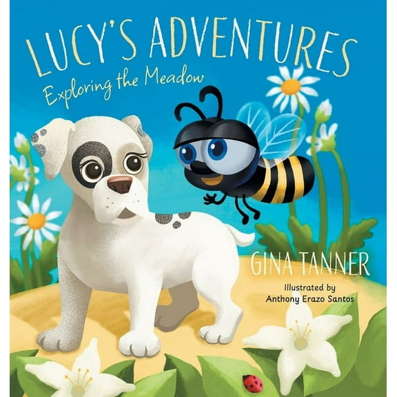 Lucy's Adventures Lucy's Adventures: Exploring the Meadow, (Hardcover)