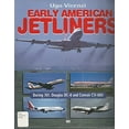 thumbnail image 1 of Pre-Owned Early American Jetliners: Boeing 707, Douglas Dc-8 and Convair Cv-880 Paperback, 1 of 1