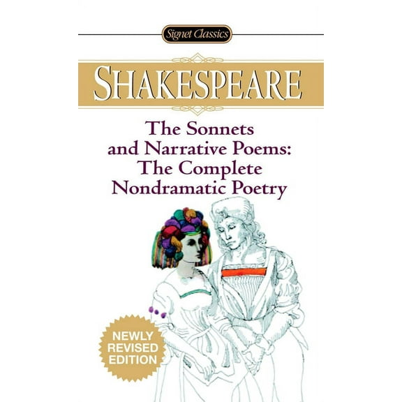 Signet Classics The Sonnets and Narrative Poems - the Complete Non-Dramatic Poetry, (Paperback)