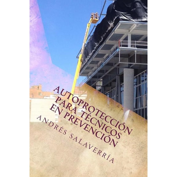 Autoproteccion Para Tecnicos En Prevencion (Paperback)