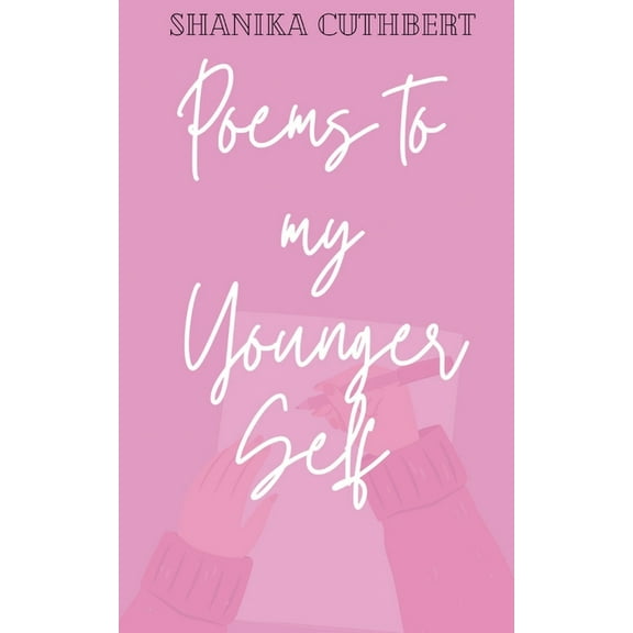 Poems To My Younger Self, (Paperback)