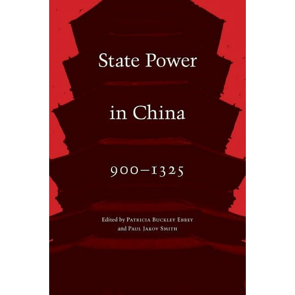 State Power in China, 900-1325, (Hardcover)