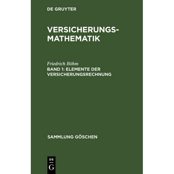 Sammlung Göschen Elemente der Versicherungsrechnung, Book 180, (Hardcover)