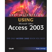 Special Edition Using: Special Edition Using Microsoft Office Access 2003 (Other)