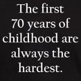 thumbnail image 3 of CafePress - The First 70 Years Of Childhood T Shirt - Men's Classic Graphic Cotton T-Shirt, 3 of 4