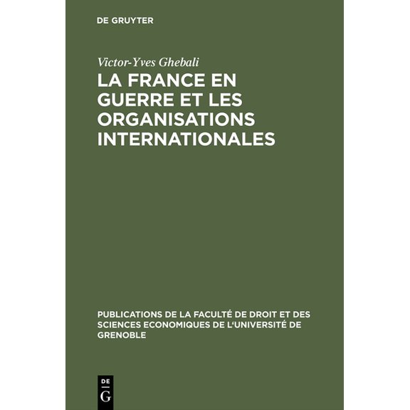 La France en guerre et les organisations internationales, (Hardcover)