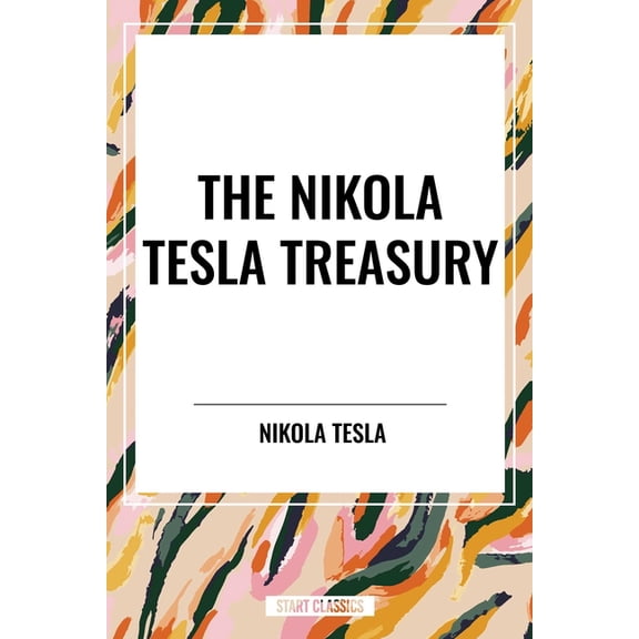 Nikola Tesla Treasury, (Paperback)