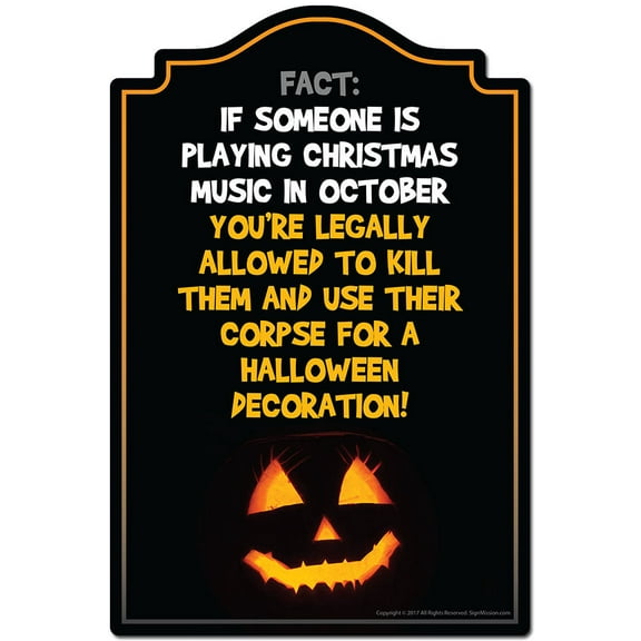 If Someone Is Playing Xmas Music In October Novelty Sign | Indoor/Outdoor | Funny Home Decor for Garages, Living Rooms, Bedroom, Offices | SignMission personalized gift