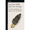 thumbnail image 1 of LA VIDA CONTADA POR UN SAPIENS A UN NEANDERTAL ALFAGUARA JUAN JOSE MILLAS, 1 of 2