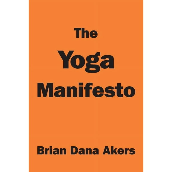 The Yoga Manifesto, (Paperback)