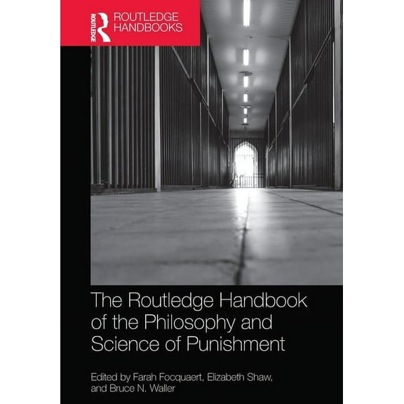 Routledge Handbooks in Philosophy The Routledge Handbook of the Philosophy and Science of Punishment, (Paperback)