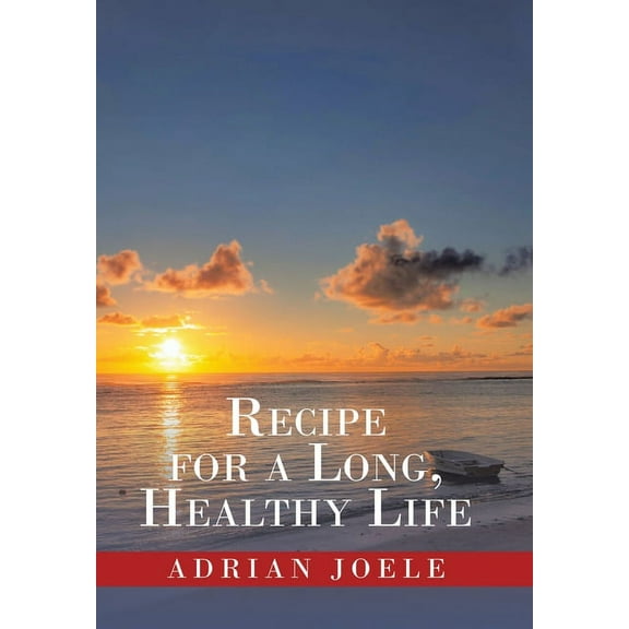 Recipe for a Long, Healthy Life (Hardcover)