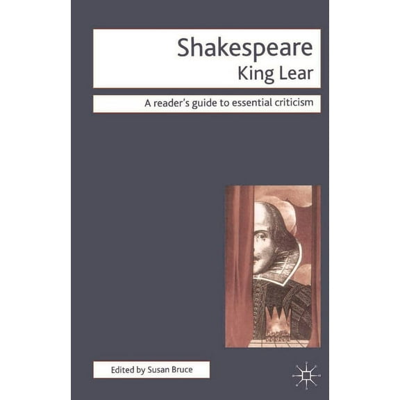 Readers' Guides to Essential Critic Shakespeare - King Lear, Book 32, (Paperback)