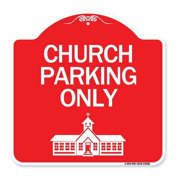 SignMission A-DES-RW-1818-24269 18 x 18 in. Designer Series Sign - Church Parking Only with Church Symbol, Red & White