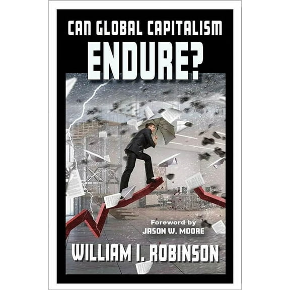 Can Global Capitalism Endure?, (Paperback)