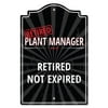 SignMission P-1117-RET-Plant-Manager 11 x 17 in. Plastic Sign - Retired Plant Manager