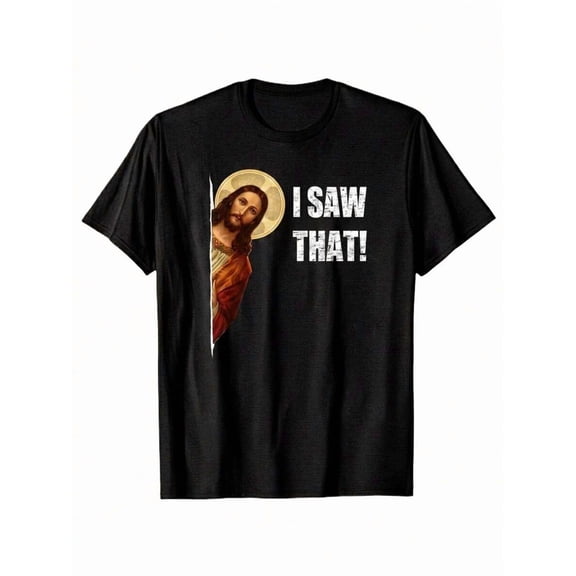 Funny "I Saw That" Jesus T-Shirt, Humorous Peeking Jesus Graphic T-Shirt, Casual Christian Meme T-Shirt