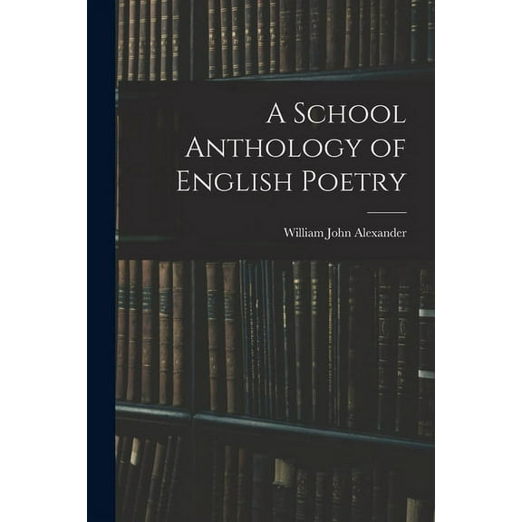 A School Anthology of English Poetry (Paperback)