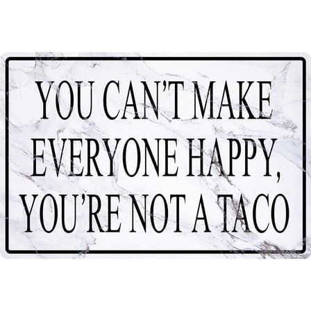 Funny Office Metal Signs Humor Cubicle Tin Sign Cute Desk Decor Accessories You Can't Make Everyone Happy, You Are Not A Taco Sign Home Bar Wall Art Decorations 8x12 Inch