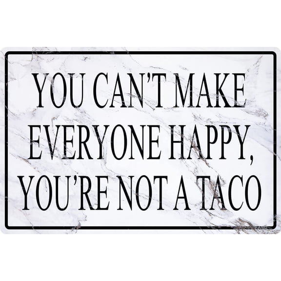 Funny Office Metal Signs Humor Cubicle Tin Sign Cute Desk Decor Accessories You Can't Make Everyone Happy, You Are Not A Taco Sign Home Bar Wall Art Decorations 8x12 Inch