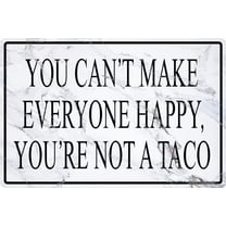 Funny Office Metal Signs Humor Cubicle Tin Sign Cute Desk Decor Accessories You Can't Make Everyone Happy, You Are Not A Taco Sign Home Bar Wall Art Decorations 8x12 Inch