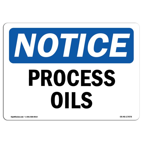 OSHA Notice Sign - Process Oils |  Aluminum Sign | Protect Your Business, Construction Site, Warehouse & Shop Area |  Made in the USA
