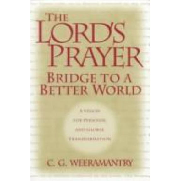 Pre-Owned The Lord's Prayer: Bridge to a Better World (Paperback) 0764801813 9780764801815