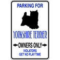 thumbnail image 1 of Family Parking for Yorkshire Terrier Cute Signs Wall Decal Decoration Owners only Parking Sign for Yorkshire Terrior Lasts Years and Easily Removable - Size: 15 In(W) x 30 In(H), 1 of 3