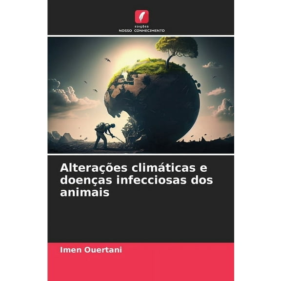 Alterações climáticas e doenças infecciosas dos animais, (Paperback)