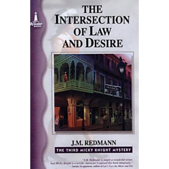 Pre-Owned The Intersection of Law and Desire: The Third Micky Knight Mystery (Micky Knight Mystery Series) (Paperback) 1932859012 9781932859010