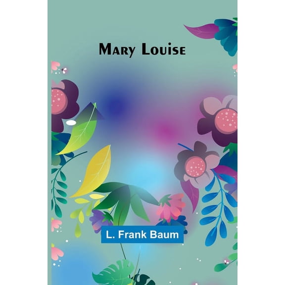 Mary Louise, (Paperback)