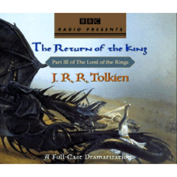 Pre-Owned The Return of the King: Part III of the Lord of the Rings (Audiobook) by J R R Tolkien, Dramatization (Read by)