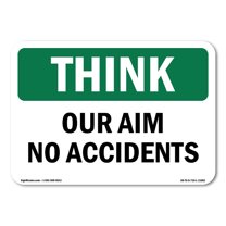 OSHA THINK Sign - Our Aim No Accidents | Plastic Sign | Protect Your Business, Construction Site, Warehouse & Shop Area | Made in the USA