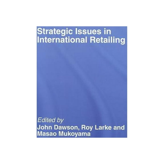 Strategic Issues in International Retailing, (Hardcover)