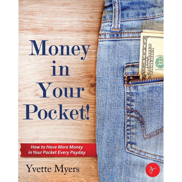 More Money in Your Pocket! How to have more money in your pocket on