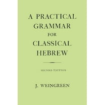 Pre-Owned A Practical Grammar for Classical Hebrew (Hardcover) 0198154224 9780198154228
