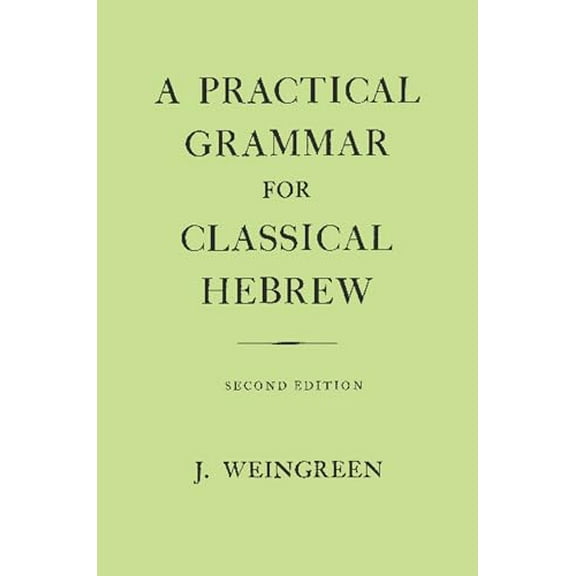 Pre-Owned A Practical Grammar for Classical Hebrew (Hardcover) 0198154224 9780198154228