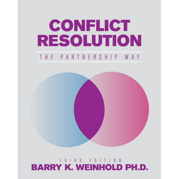 Conflict Resolution: The Partnership Way, (Paperback)