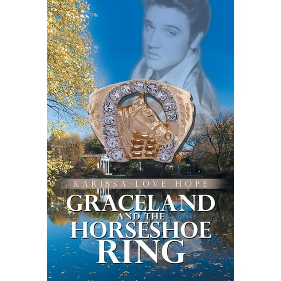 Graceland and the Horseshoe Ring, (Paperback)
