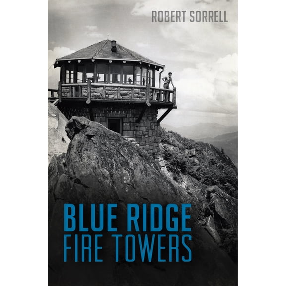 Pre-Owned Blue Ridge Fire Towers (Paperback) 1626198179 9781626198173