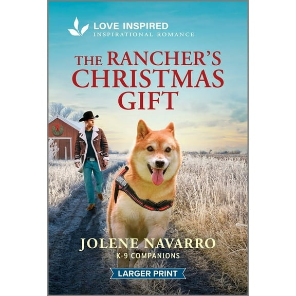 K-9 Companions The Rancher's Christmas Gift: An Uplifting Inspirational Romance, Book 39, (Paperback)
